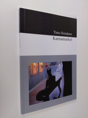 Timo Heinänen : Karmamarket : runoja (tekijän omiste)