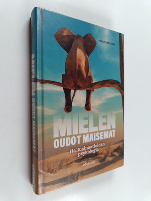 Jukka Häkkinen : Mielen oudot maisemat : hallusinaatioide...