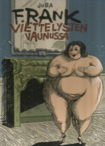 Juba - Frank viettelysten vaunussa