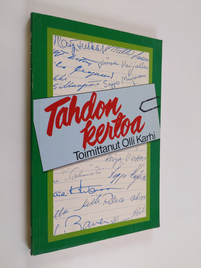 Olli (toim.) Karhi : Tahdon kertoa