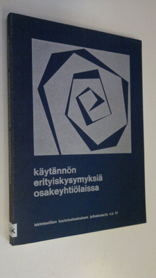 Käytännön erityiskysymyksiä osakeyhtiölaissa