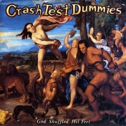 Crash Test Dummies - God Shuffled His Feet (CD)