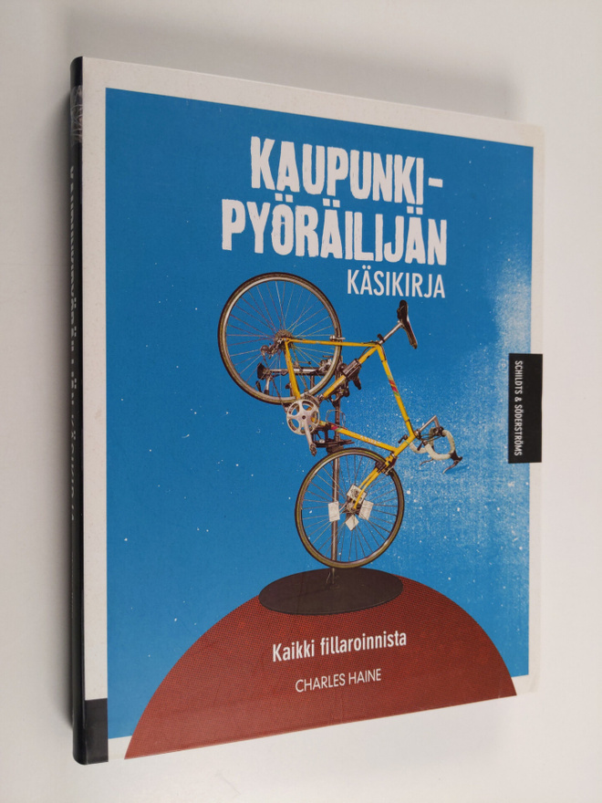 Charles Haine : Kaupunkipyöräilijän käsikirja : kaikki fi...