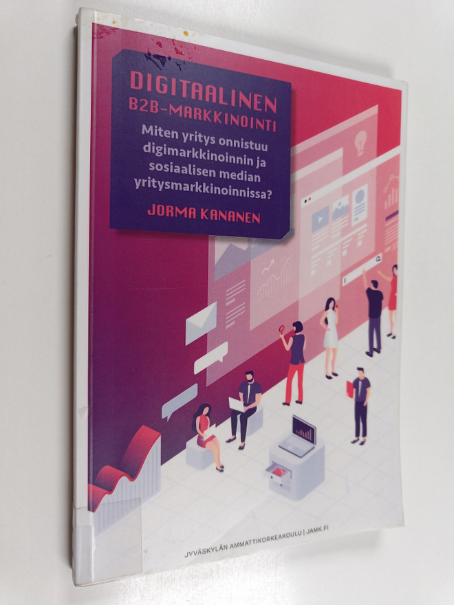 Jorma Kananen : Digitaalinen B2B-markkinointi : miten yri...