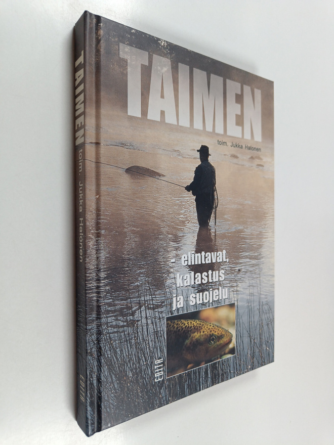 Jukka (toim.) Halonen : Taimen : elintavat, kalastus ja s...