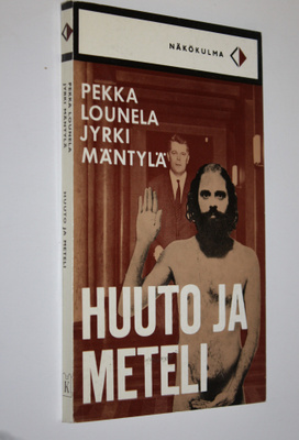 Pekka Lounela : Huuto ja meteli