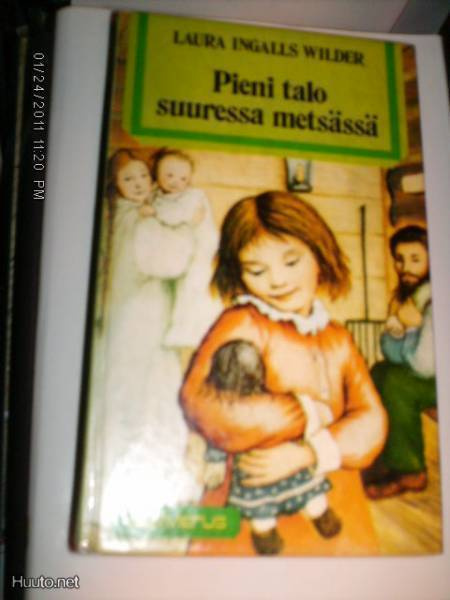 Laura Ingalls Wilder : Pieni Talo Suuressa Metsässä (Sis.pk)