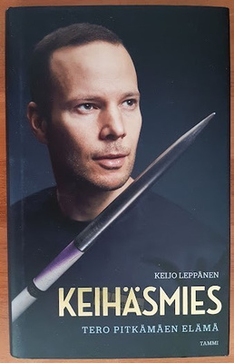 Keijo Leppänen: Keihäsmies - Tero Pitkämäen elämä