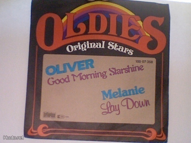 OLIVER-GOOD MORNING STARSHINE / MELANIE-LAY DOWN VINYYLI 7"
