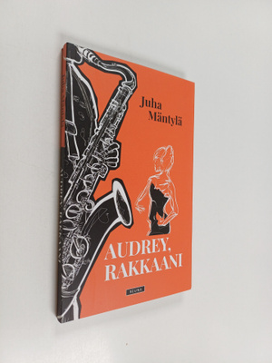Juha Mäntylä : Audrey, rakkaani