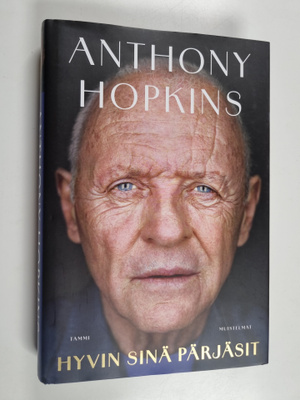 Anthony Hopkins : Hyvin sinä pärjäsit