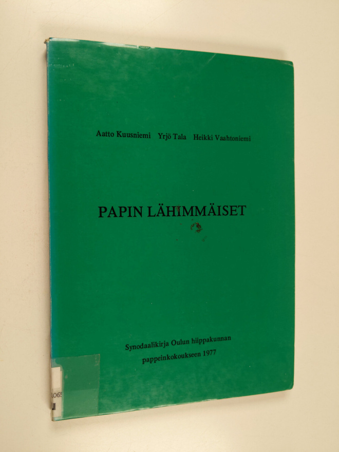 Aatto Kuusniemi ym. : Papin lähimmäiset - synodaalikirja ...