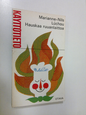 Marianne Luchou : Hauskaa ruuanlaittoa : Pakinaa ja ruuan...
