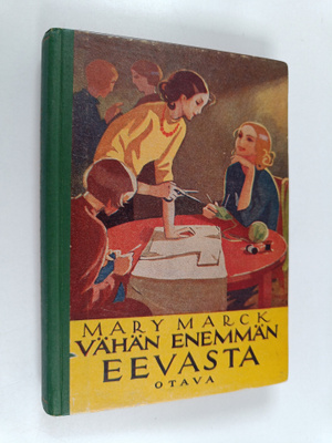 Mary Marck : Vähän enemmän Eevasta : kertomus