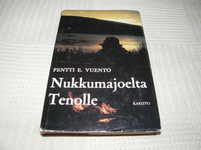 Pentti E. Vuento  Nukkumajoelta Tenolle