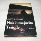 Pentti E. Vuento Nukkumajoelta Tenolle - pikkukuva 1