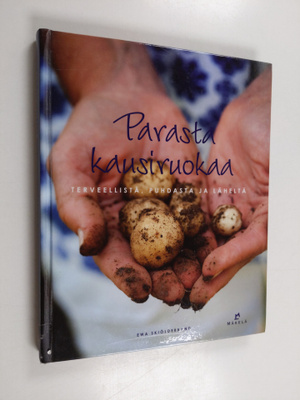 Ewa Skiöldebrand : Parasta kausiruokaa : terveellistä, pu...
