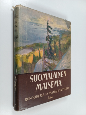 Yrjö Kaijärvi : Suomalainen maisema runoudessa ja maalaus...