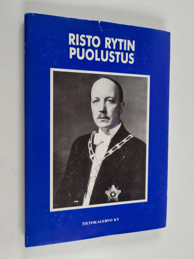 Risto Ryti : Risto Rytin puolustus (signeerattu, tekijän ...