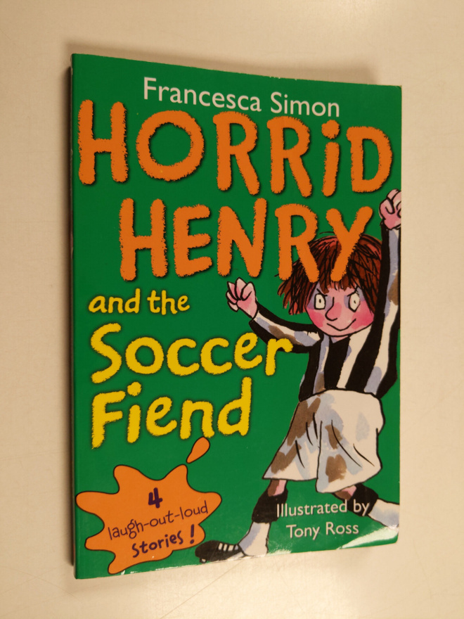Francesca Simon : Horrid Henry and the Soccer Fiend