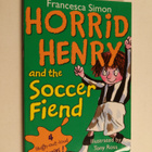 Francesca Simon : Horrid Henry and the Soccer Fiend - pikkukuva 1