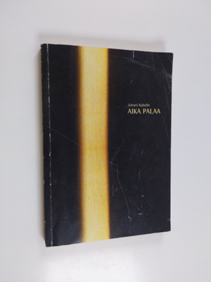 Juhani Kahelin : Aika palaa