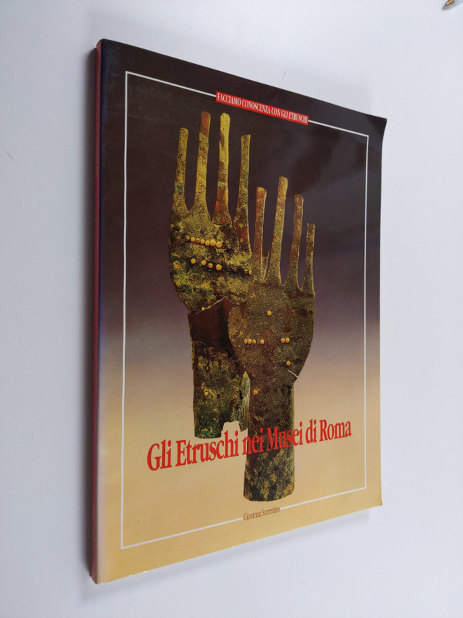 Giovanna Sorrentino : Gli Etruschi nei musei di Roma