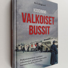 Bo Lidegaard : Koodinimi Valkoiset bussit : pohjoismaiste... - pikkukuva 1