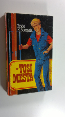 Erkki K. Suomela : Tosi mesta