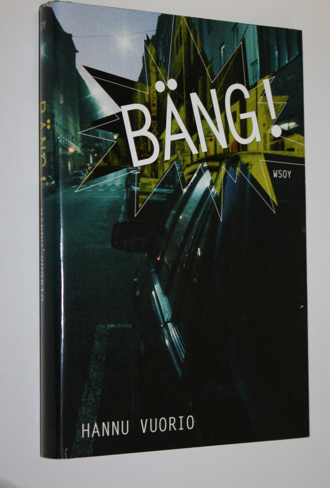 Hannu Vuorio : Bäng!