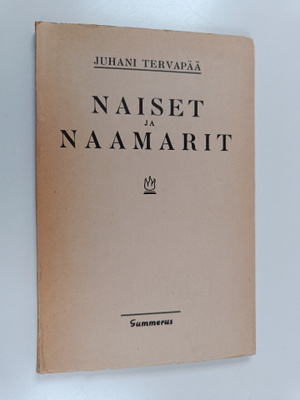 Juhani Tervapää : Naiset ja naamarit : kolme yksinäytöksi...