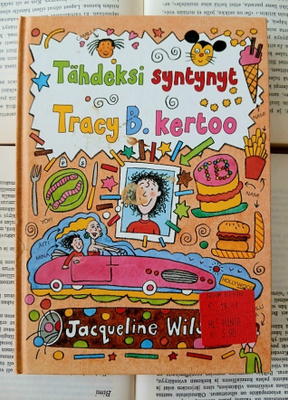 Jacqueline Wilson - Tähdeksi syntynyt: Tracy B. kertoo