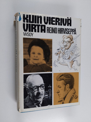 Reino Hirviseppä : Kuin vierivä virta : jutelmia erään el...