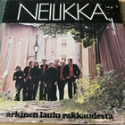 NEILIKKA: Arkinen laulu rakkaudesta.  * FIN 1978 - pikkukuva 1