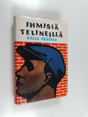 Kalle Päätalo : Ihmisiä telineillä (signeerattu, tekijän ...