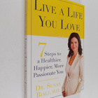 Susan Biali : Live a Life You Love : 7 Steps to a Healthi... - pikkukuva 1