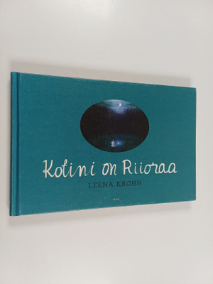 Leena Krohn : Kotini on Riioraa