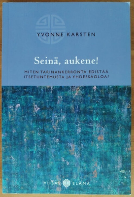 Yvonne Karsten: Seinä, aukene!