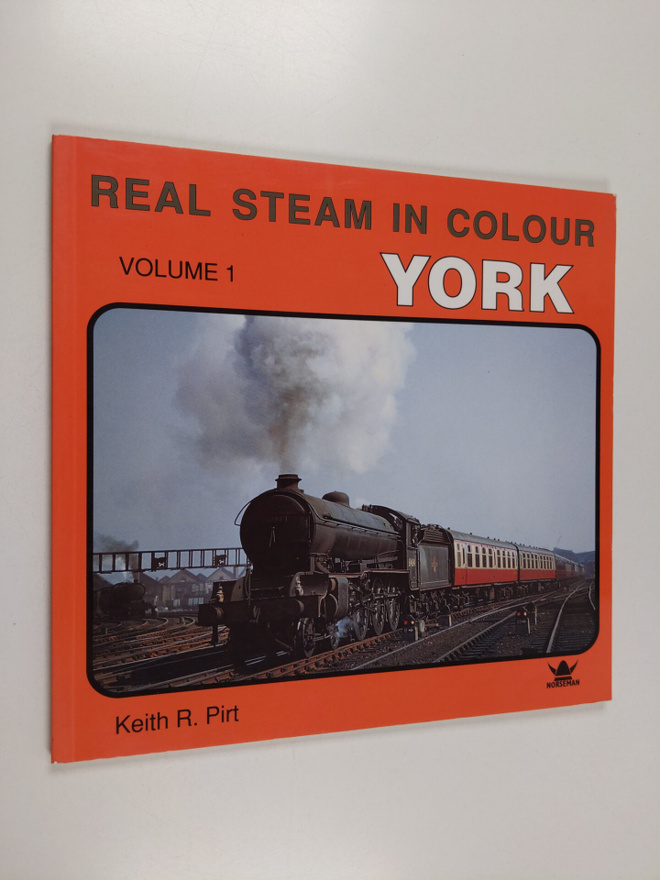 Keith R. Pirt : Real Steam in Colour: York