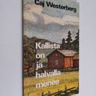 Caj Westerberg : Kallista on ja halvalla menee : runoja - pikkukuva 1
