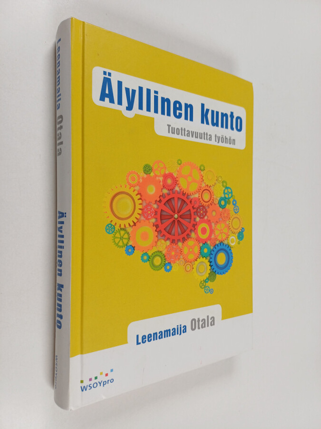 Leenamaija Otala : Älyllinen kunto : tuottavuutta työhön