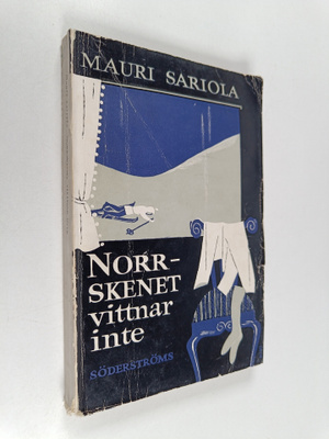 Mauri Sariola : Norrskenet vittnar inte : kriminalroman