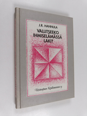J. R. Hannula : Vallitseeko ihmiselämässä laki?