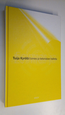 Tuija Kyrölä : Esimies ja tietoriskien hallinta