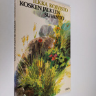 Ilkka Koivisto : Kosken jälkeen suvanto : runoja - pikkukuva 1