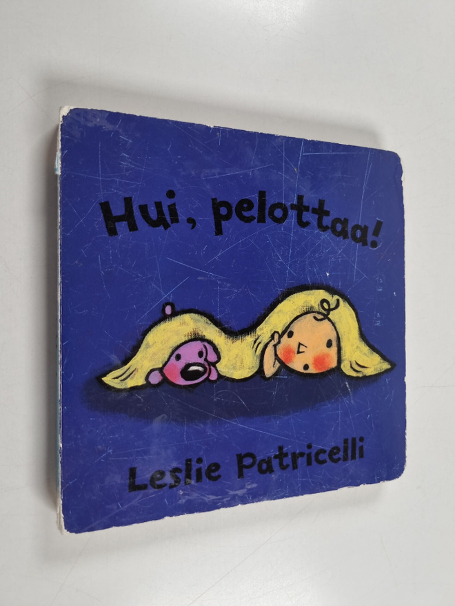 Leslie Patricelli : Hui, pelottaa!