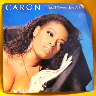 Caron – You'll Always Have A Friend LP