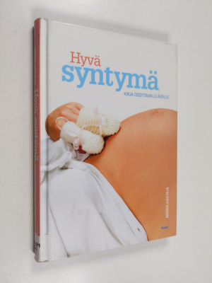 Minna Haataja : Hyvä syntymä : kirja odottavalle äidille