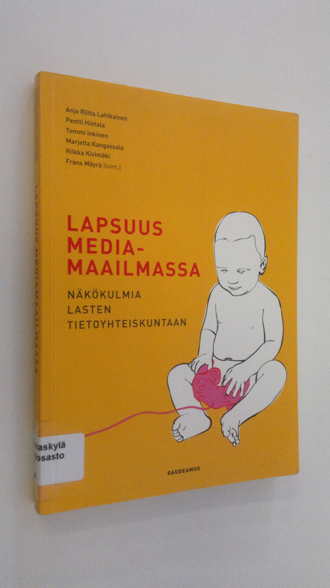 Lapsuus mediamaailmassa : näkökulmia lasten tietoyhteisku...