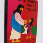 Gordon Stowell : Jeesus auttaa pientä tyttöä : Raamatun k... - pikkukuva 1